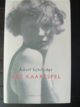 Adolf Schröder - Het Kaartspel - gebonden 1e druk - 1