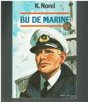 Bij de marine door K. Norel - 1