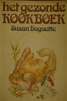 Susan Duguette: Het gezonde kookboek