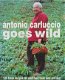 Carluccio, Antonio - Antonio Carluccio Goes Wild / 120 Fresh Recipes for Wild Food from Land and Sea - 1 - Thumbnail