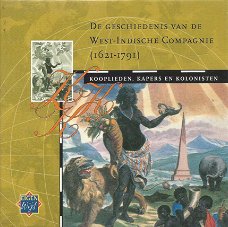 Kooplieden, Kapers En Kolonisten (De Geschiedenis Van De West-Indische Compagnie (1621-1791))  7 CDB