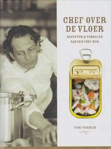 Verbeek, Yuri -Chef over de vloer / verhalen en recepten van een chef-kok