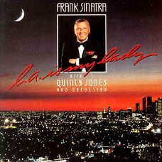Frank Sinatra With Quincy Jones And Orchestra* ‎– L.A. Is My Lady  (LP)