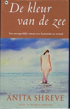 Anita Shreve - De Kleur Van De Zee (Hardcover/Gebonden) - 1