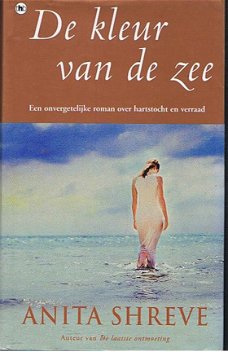 Anita Shreve  -  De Kleur Van De Zee  (Hardcover/Gebonden)