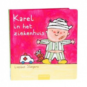 Liesbet Slegers - Karel In Het Ziekenhuis (Hardcover/Gebonden) - 1