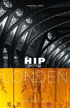 Herbert Ypma  -  Hip Hotels  Londen