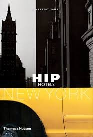 Herbert Ypma - Hip Hotels New York