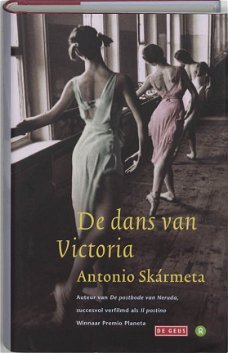Antonio Skarmeta  -  De Dans Van Victoria  (Hardcover/Gebonden)