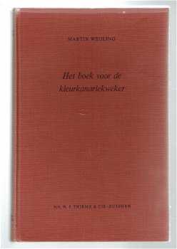 Het boek voor de kleurkanariekweker door M. Weijling - 1