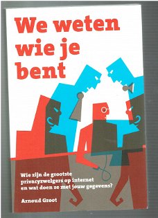 We weten wie je bent door Arnoud Groot (nieuw opruiming)