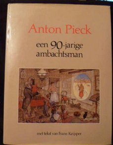 Anton Pieck een 90-jarige ambachtsman - hardcover 1e druk