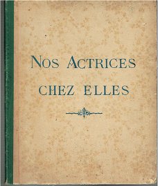 Nos actrices chez elles (uitgave rond 1896)