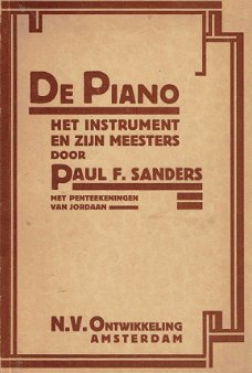 De piano, het instrument en zijn meesters, Paul F. Sanders