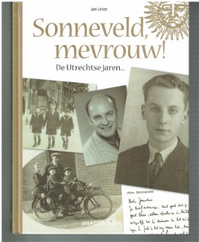 Sonneveld, mevrouw! de Utrechtse jaren door Jan Uriot - 1