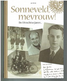 Sonneveld, mevrouw! de Utrechtse jaren door Jan Uriot