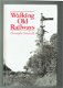 Walking old railways by Christopher Somerville (treinen, spoorwegen) - 1 - Thumbnail