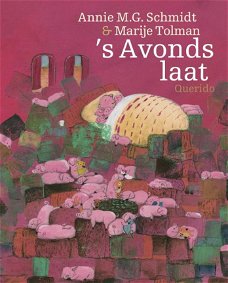 Annie M.G. Schmidt  -  's Avonds Laat  (Hardcover/Gebonden)