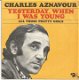 Charles Aznavour ‎: Yesterday, When I Was Young (1970) - 1 - Thumbnail