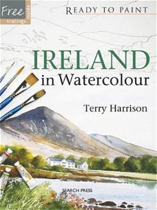 Terry Harrison  -  Ready to Paint Ireland in Watercolour  (Engelstalig)