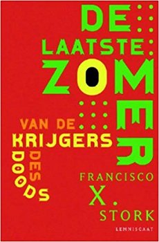 Francisco X Stork - De Laatste Zomer Van De Krijgers Des Doods - 1