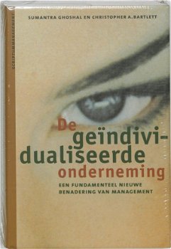 Sumantra Ghoshal - De Geindividualiseerde Onderneming (Hardcover/Gebonden) - 1