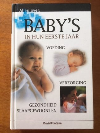Alles over baby's in hun eerste jaar - David Fontana - nr. 1