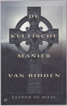 Esther de Waal: De Keltische manier van bidden - 1