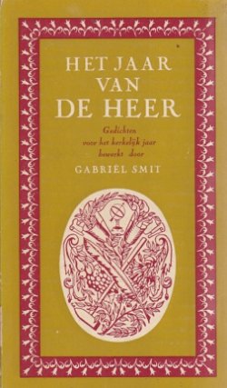 Gabriel Smit; Het jaar van de Heer. Gedichten voor het kerkelijk jaar