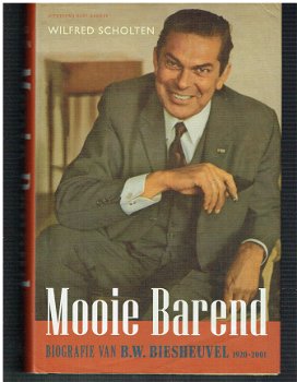 Mooie Barend (biografie Biesheuvel) door Wilfred Scholten - 1