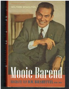 Mooie Barend (biografie Biesheuvel) door Wilfred Scholten