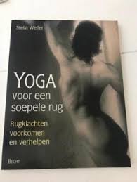 Stella Weller -  Yoga Voor Een Soepele Rug