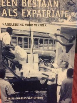 Frits Quarles Van Ufford - Een Bestaan Als Expatriate - 1