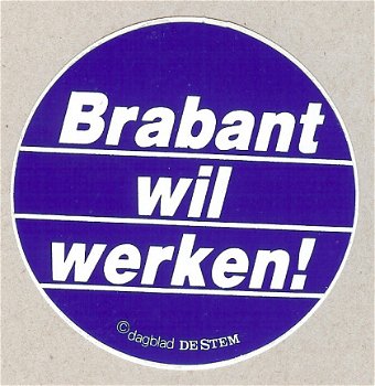 Sticker: Brabant wil werken! - 1