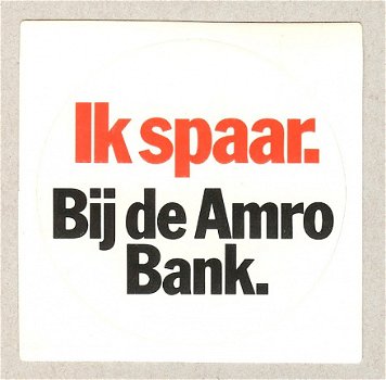 Sticker: Ik spaar. Bij de Amro Bank. - 1