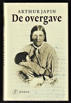 DE OVERGAVE - Arthur Japin (hardcover, gesigneerd door Japin)