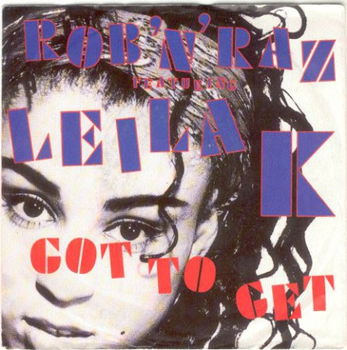 Rob'n'Raz featuring Leila K : Got to get (1989) - 1