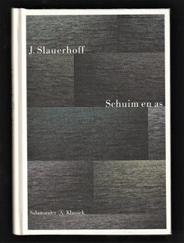 SCHUIM EN AS - door J. Slauerhoff - 1