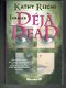 Deja dead door Kathy Reichs (debuut) - 1 - Thumbnail