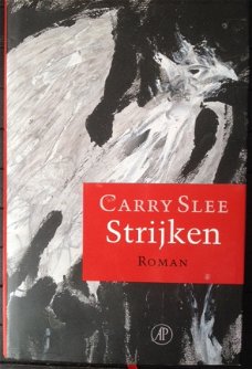 Carry Slee - Strijken - 1e druk gebonden - ill. Rudolf van Maanen