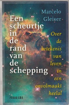 Marcelo Gleiser: Een scheurtje in de rand van de schepping - 1