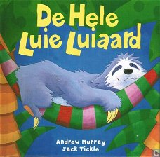 Andrew Murray  -   De Hele Luie Luiaard  (Hardcover/Gebonden)