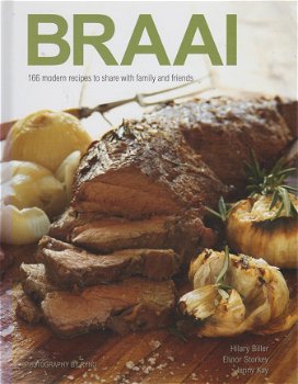 Biller, Hillary - Braai,166 modern recipes to share with family and friends - 1