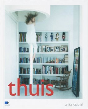 Anita Kaushal - Thuis (Hardcover/Gebonden) - 1