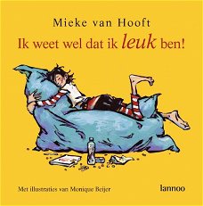 Mieke van Hooft  -  Ik Weet Wel Dat Ik Leuk Ben !  (Hardcover/Gebonden)