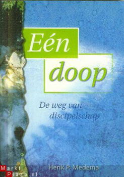 Medema, Henk; Eén doop. - 1