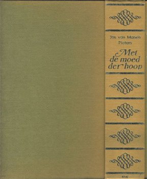 JOS VAN MANEN-PIETERS**MET DE MOED DER HOOP**TRILOGIE**GROEN - 5