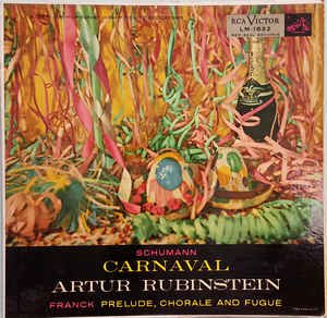 Artur Rubinstein - Schumann*, Franck*, Artur Rubinstein* ‎– Carnaval / Prelude, Chorale And Fugue - 1