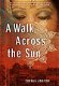 Corban Addison - A Walk Across the Sun (Hardcover/Gebonden) Engelstalig - 1 - Thumbnail