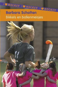 Barbara Scholten  -  Bikkels En Ballenmeisjes  (Hardcover/Gebonden)